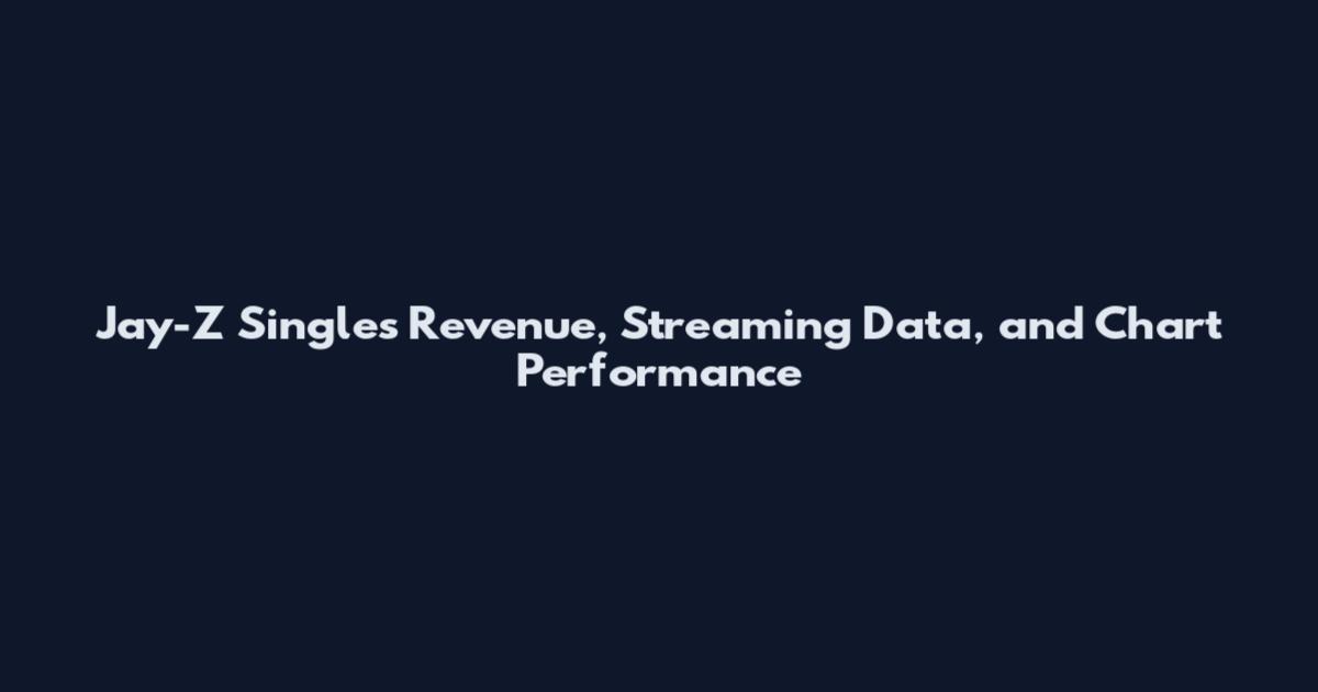Jay-Z Singles Revenue, Streaming Data, and Chart Performance