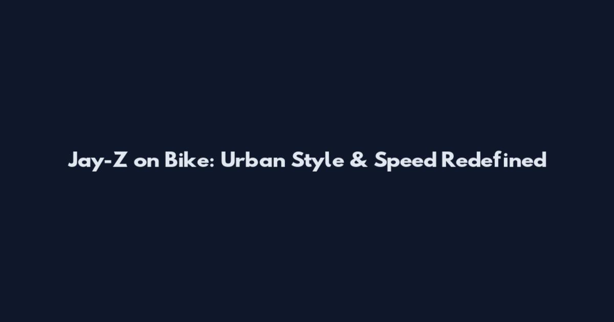 Jay-Z on Bike: Urban Style & Speed Redefined