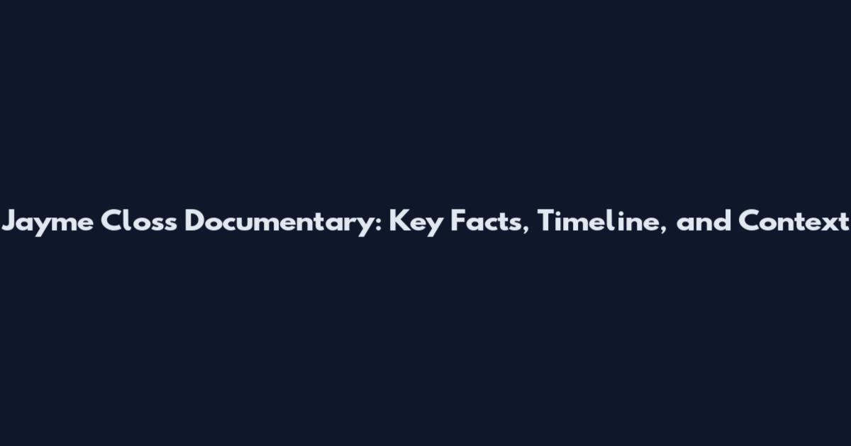 Jayme Closs Documentary: Key Facts, Timeline, and Context