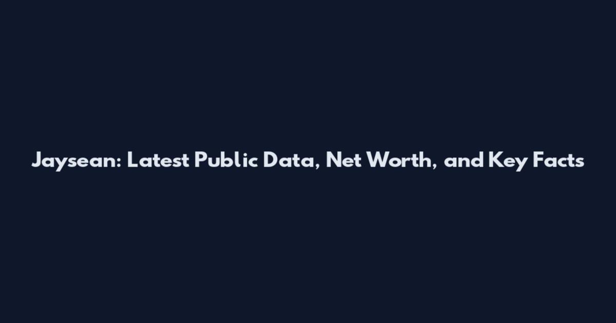 Jaysean: Latest Public Data, Net Worth, and Key Facts