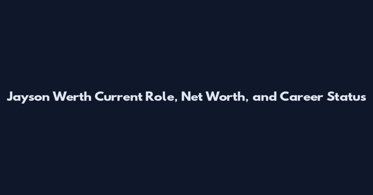 Jayson Werth Current Role, Net Worth, and Career Status