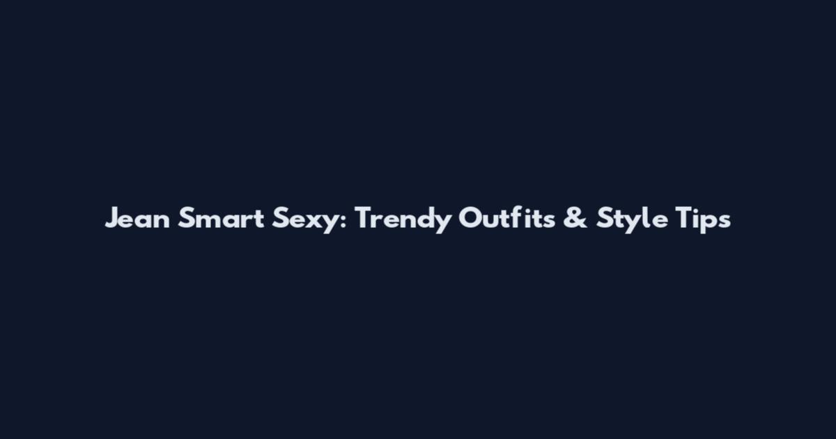 Jean Smart Sexy: Trendy Outfits & Style Tips