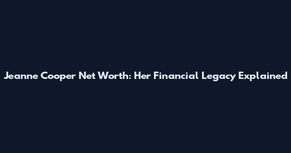 Jeanne Cooper Net Worth: Her Financial Legacy Explained