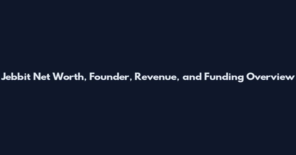 Jebbit Net Worth, Founder, Revenue, and Funding Overview