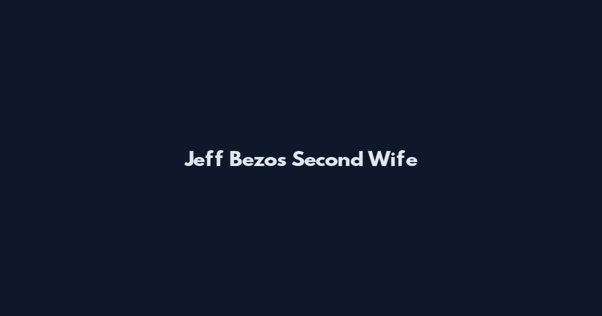 Jeff Bezos Second Wife