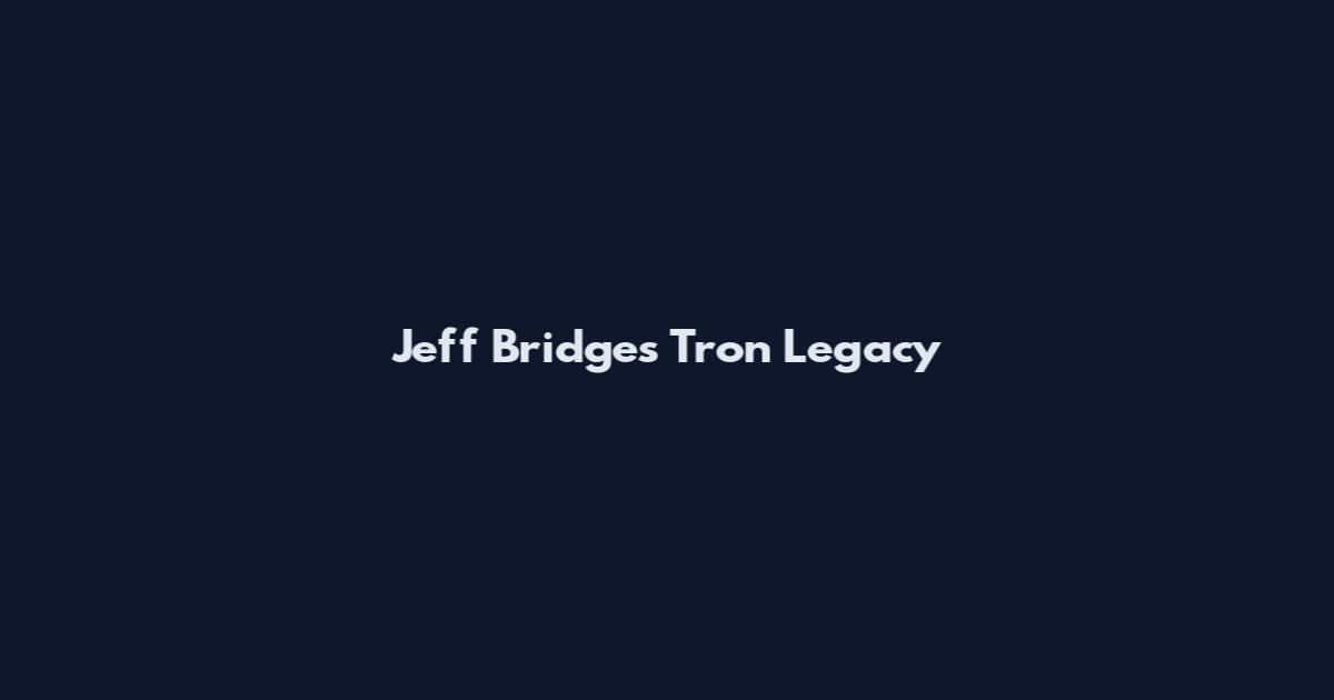 Jeff Bridges Tron Legacy