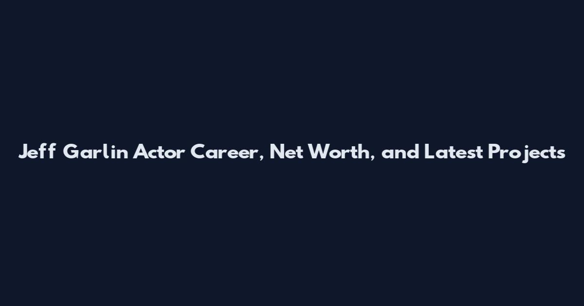 Jeff Garlin Actor Career, Net Worth, and Latest Projects