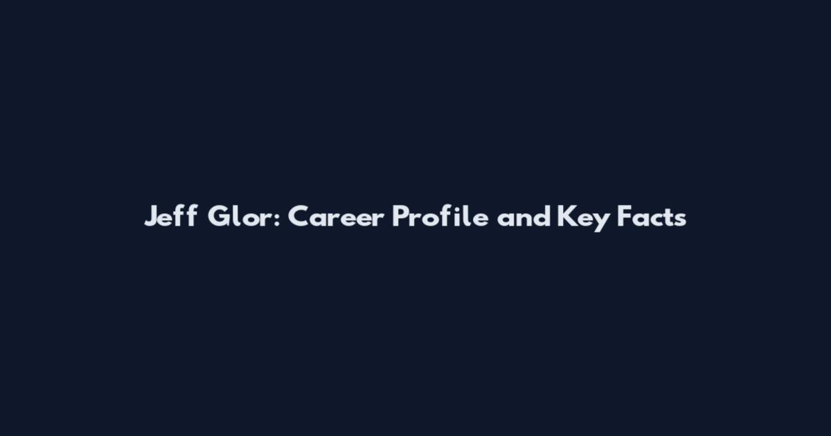 Jeff Glor: Career Profile and Key Facts