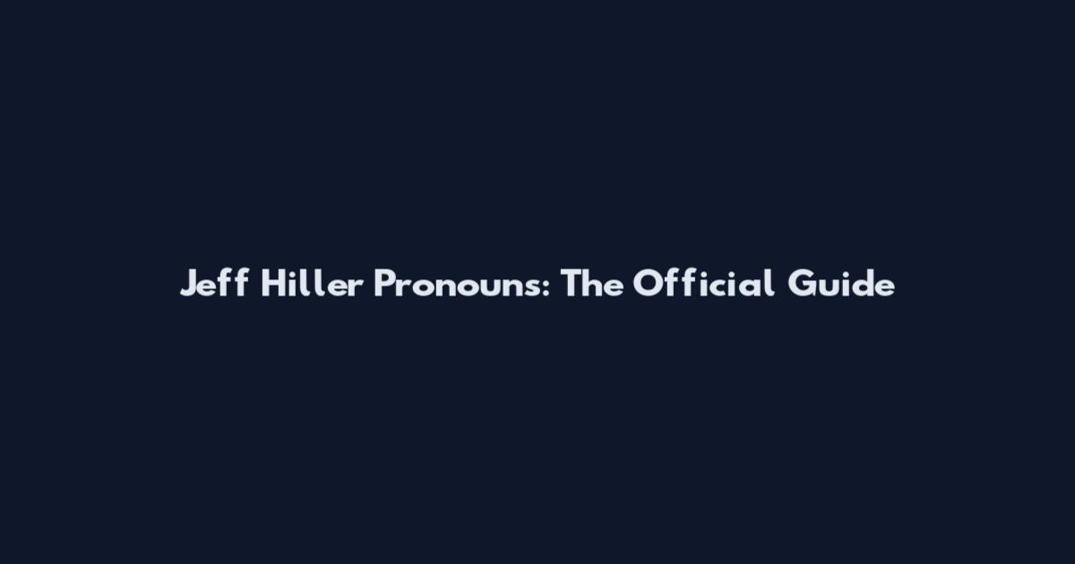 Jeff Hiller Pronouns: The Official Guide