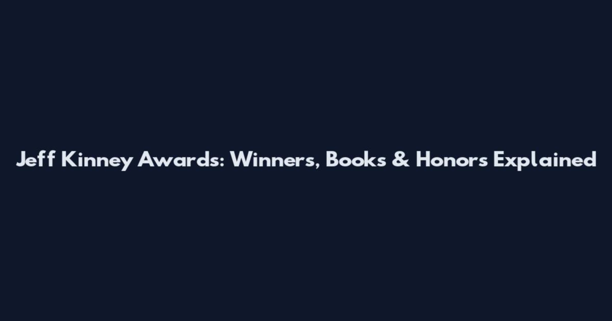 Jeff Kinney Awards: Winners, Books & Honors Explained