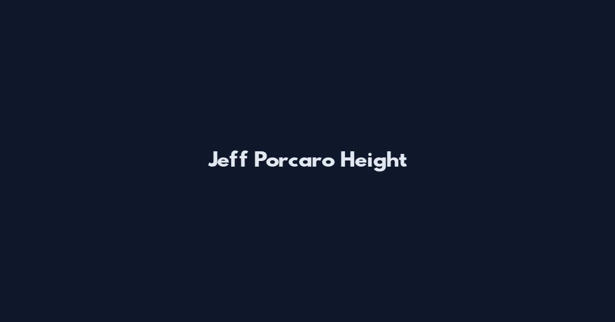 Jeff Porcaro Height