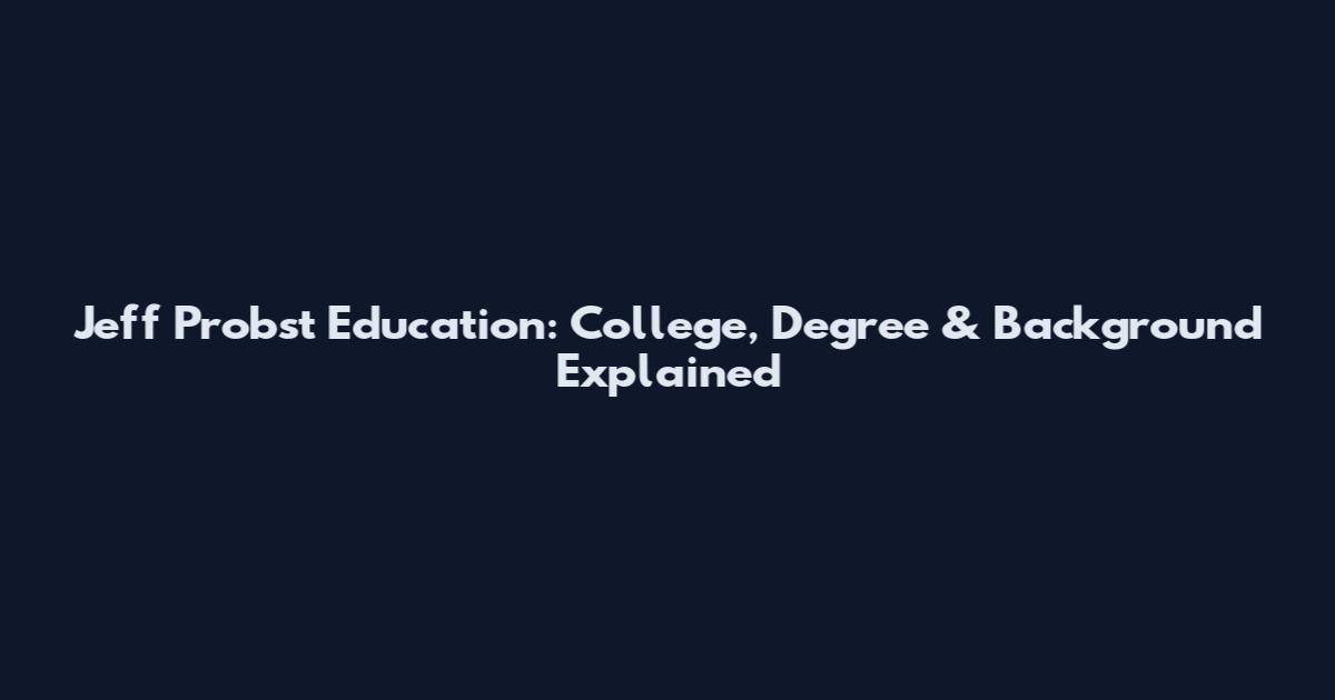 Jeff Probst Education: College, Degree & Background Explained