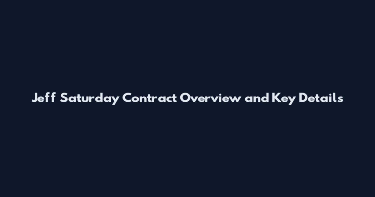Jeff Saturday Contract Overview and Key Details