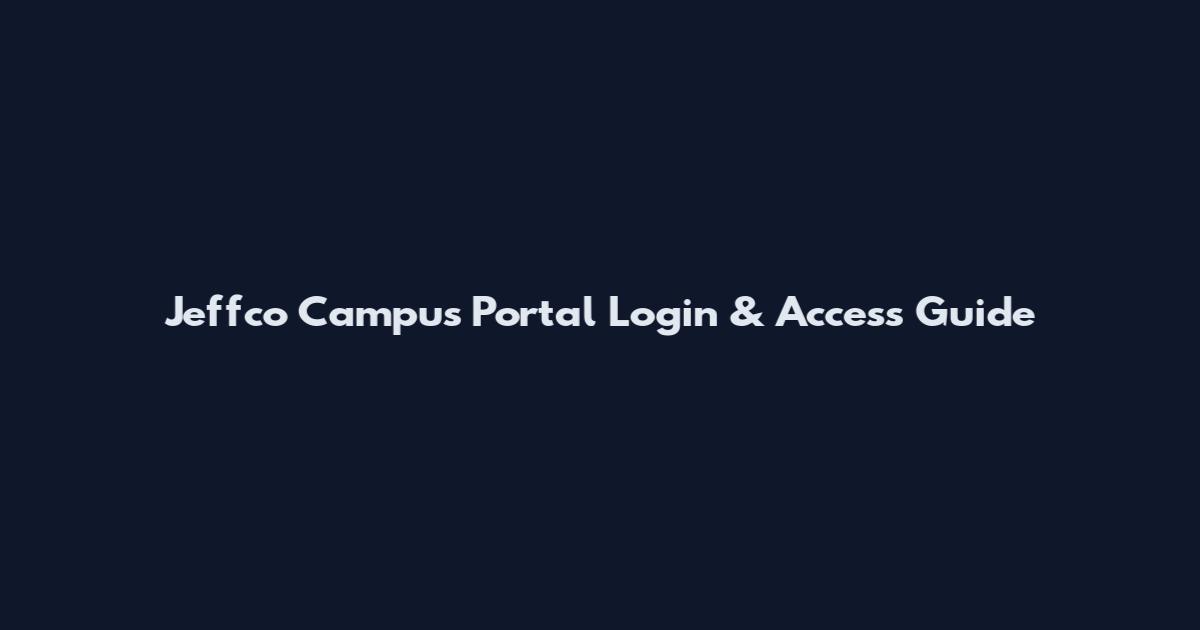 Jeffco Campus Portal Login & Access Guide