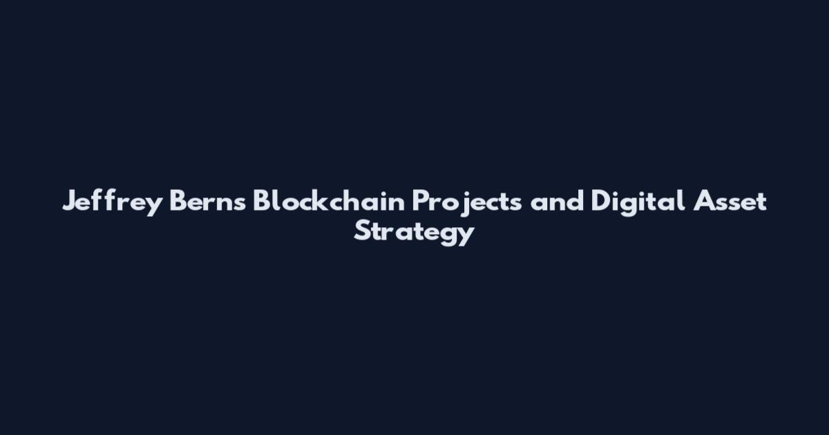 Jeffrey Berns Blockchain Projects and Digital Asset Strategy