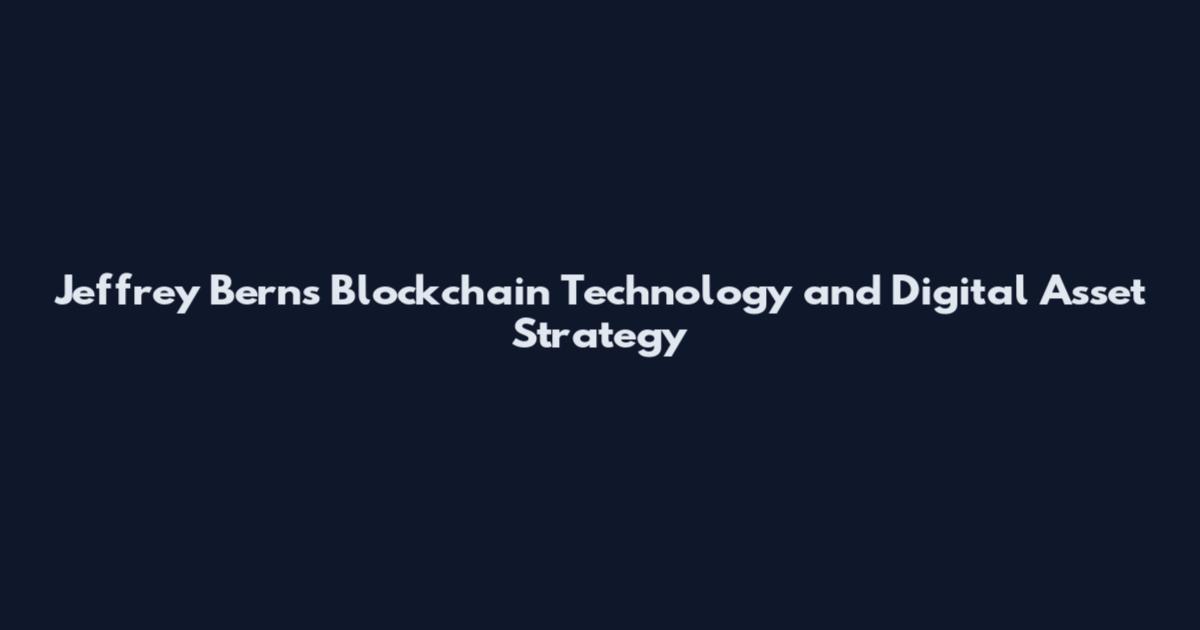 Jeffrey Berns Blockchain Technology and Digital Asset Strategy