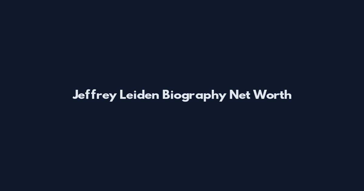 Jeffrey Leiden Biography Net Worth