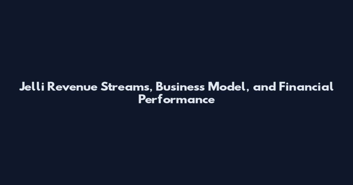Jelli Revenue Streams, Business Model, and Financial Performance