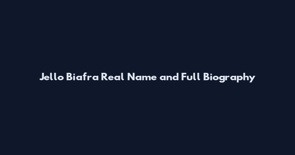 Jello Biafra Real Name and Full Biography