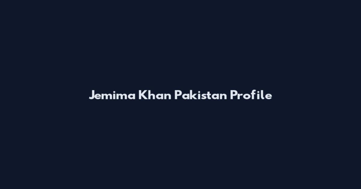 Jemima Khan Pakistan Profile