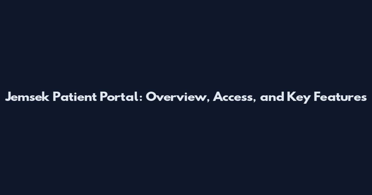 Jemsek Patient Portal: Overview, Access, and Key Features
