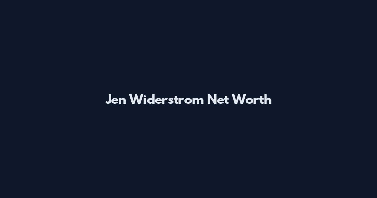 Jen Widerstrom Net Worth