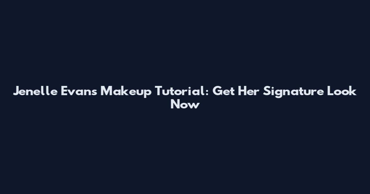 Jenelle Evans Makeup Tutorial: Get Her Signature Look Now