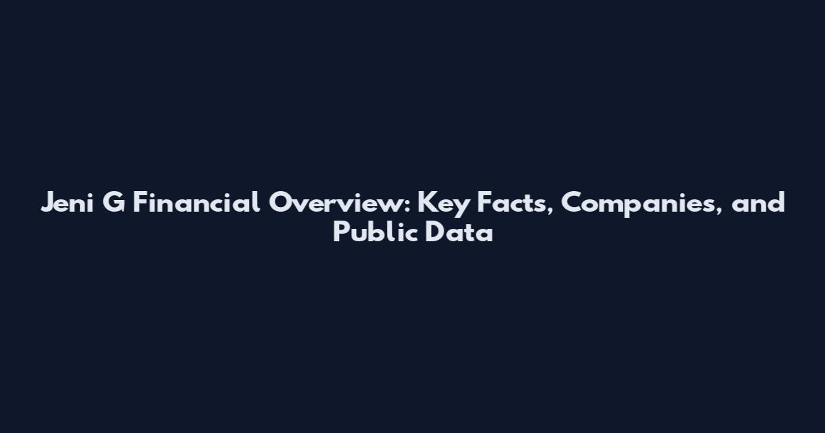 Jeni G Financial Overview: Key Facts, Companies, and Public Data