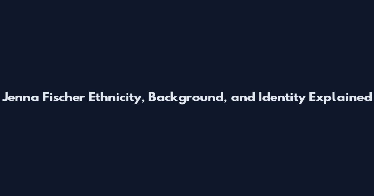 Jenna Fischer Ethnicity, Background, and Identity Explained