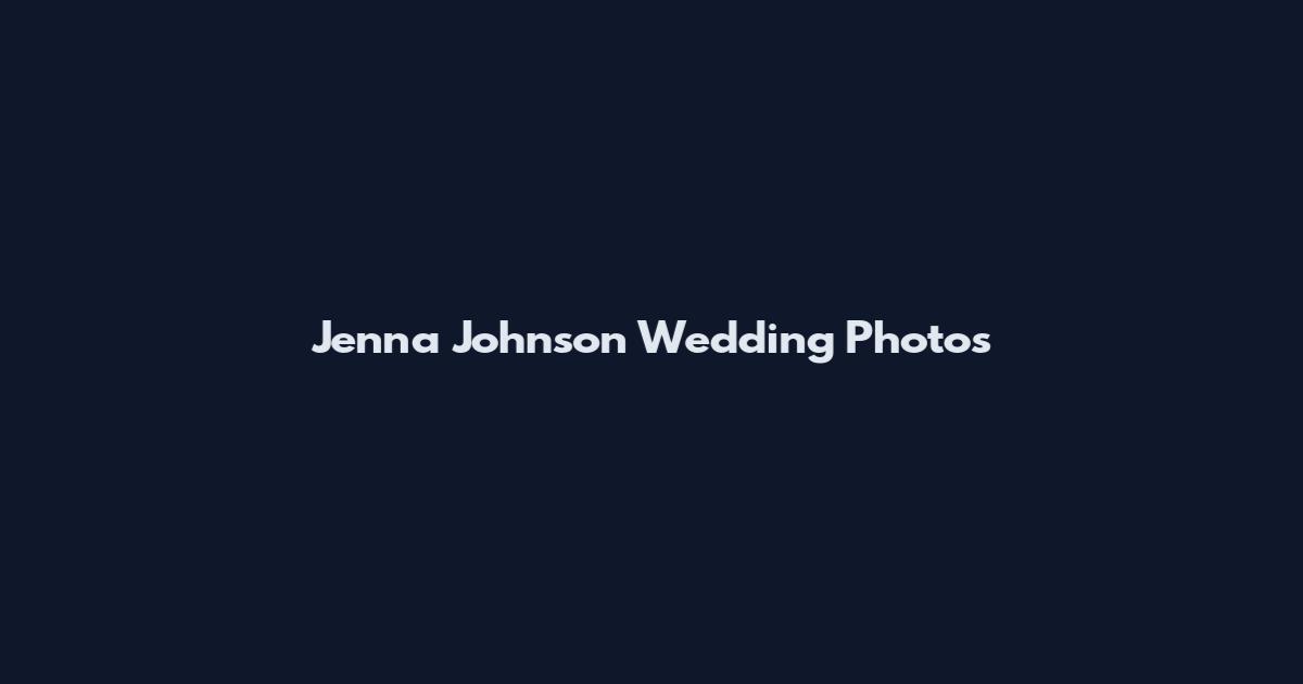 Jenna Johnson Wedding Photos