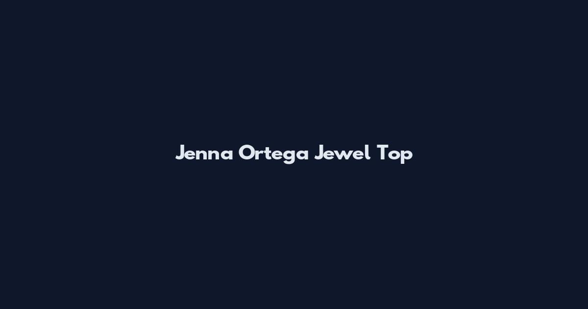 Jenna Ortega Jewel Top