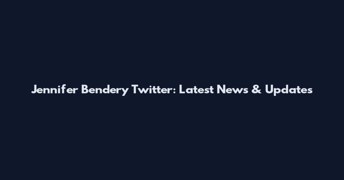 Jennifer Bendery Twitter: Latest News & Updates
