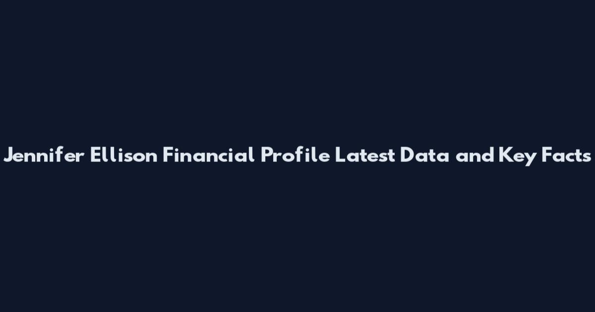 Jennifer Ellison Financial Profile Latest Data and Key Facts