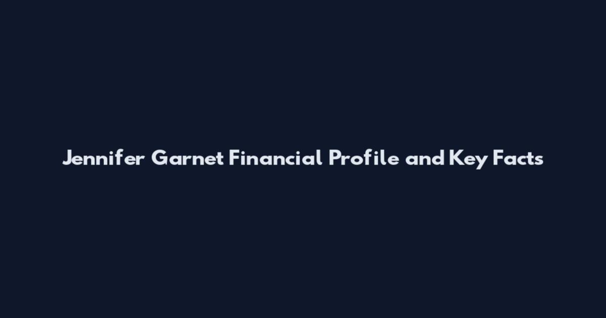 Jennifer Garnet Financial Profile and Key Facts