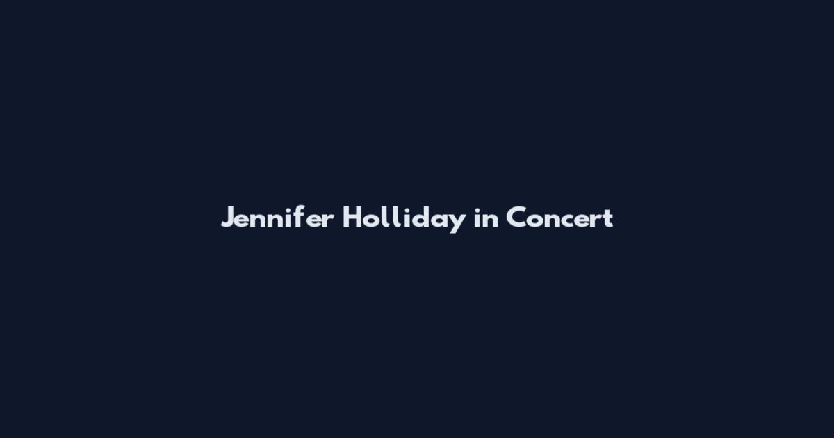 Jennifer Holliday in Concert