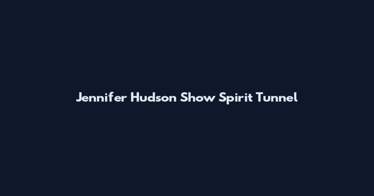 Jennifer Hudson Show Spirit Tunnel