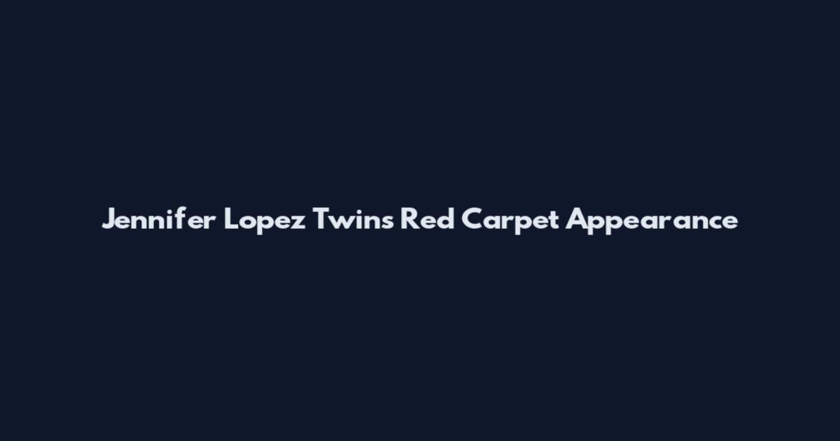 Jennifer Lopez Twins Red Carpet Appearance