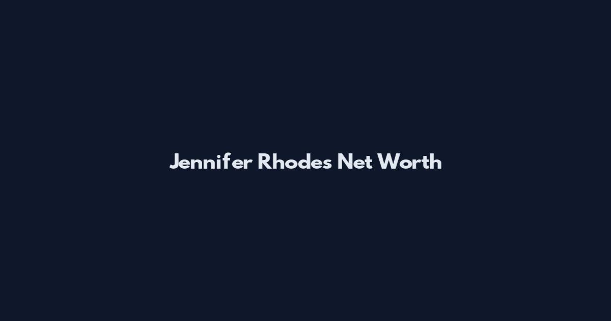 Jennifer Rhodes Net Worth