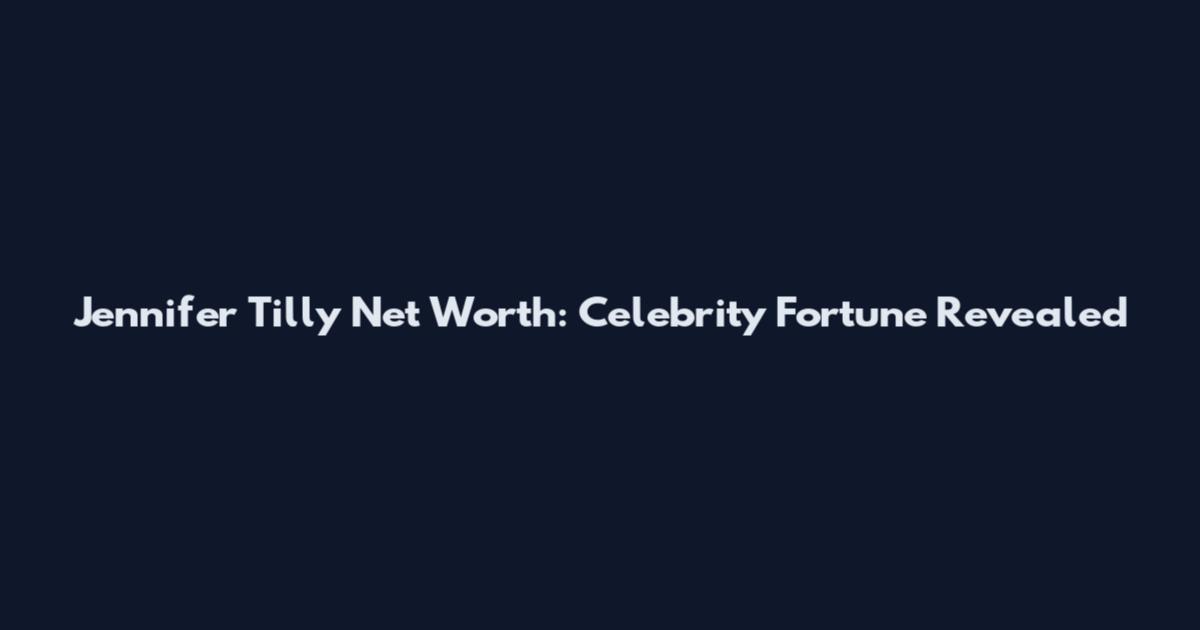 Jennifer Tilly Net Worth: Celebrity Fortune Revealed