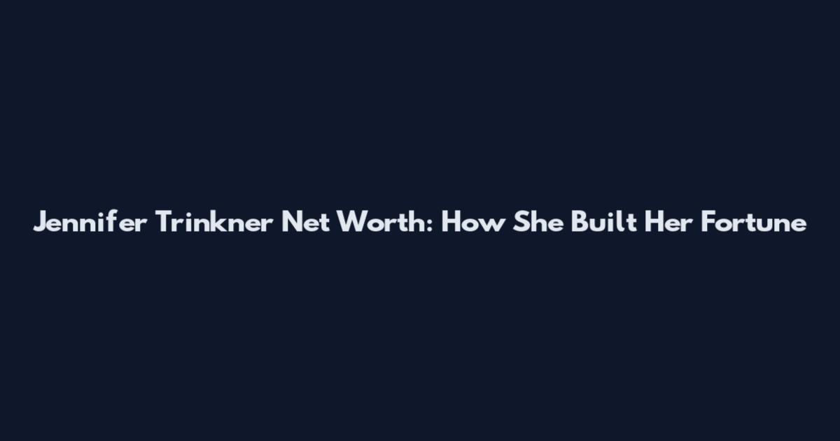 Jennifer Trinkner Net Worth: How She Built Her Fortune