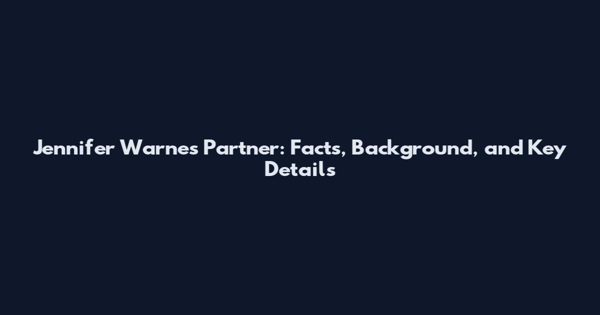 Jennifer Warnes Partner: Facts, Background, and Key Details