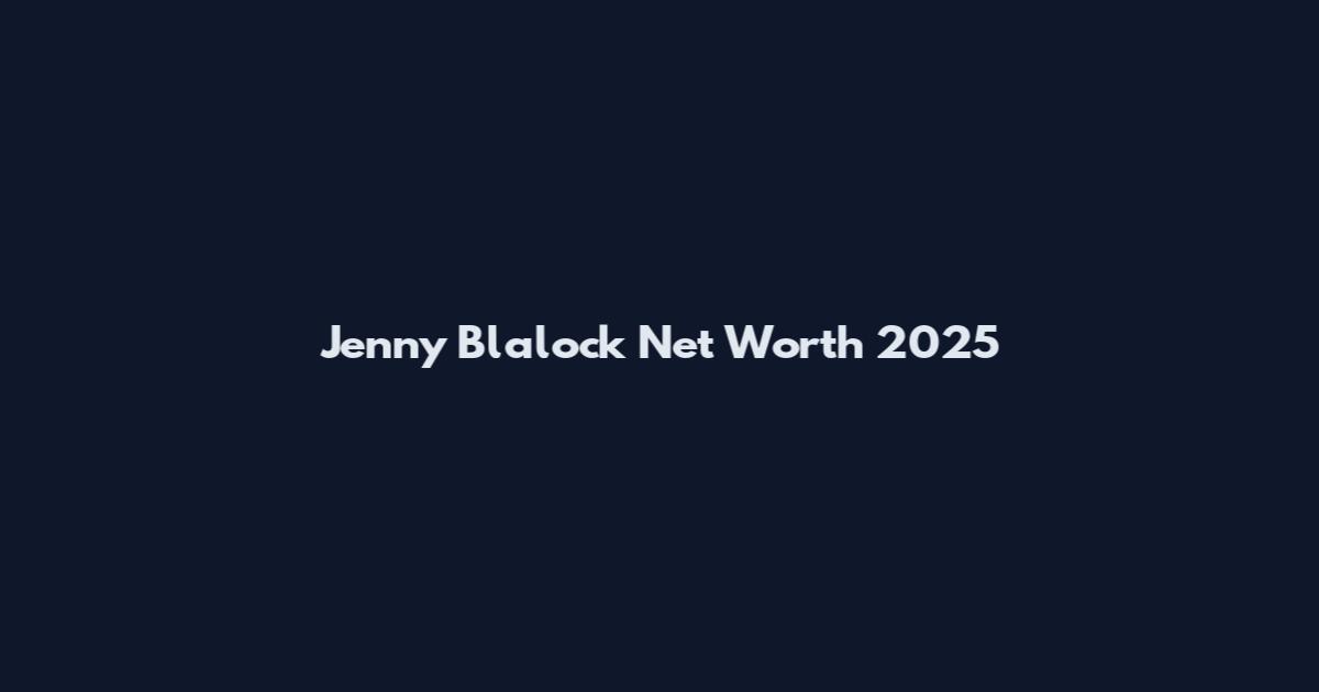 Jenny Blalock Net Worth 2025