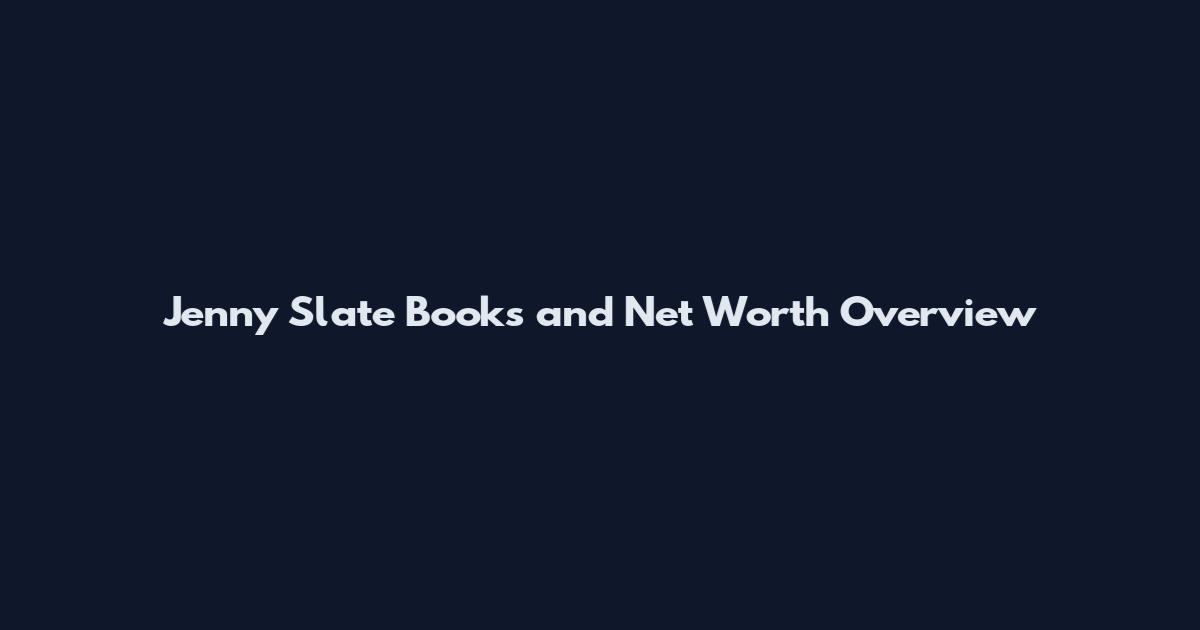 Jenny Slate Books and Net Worth Overview