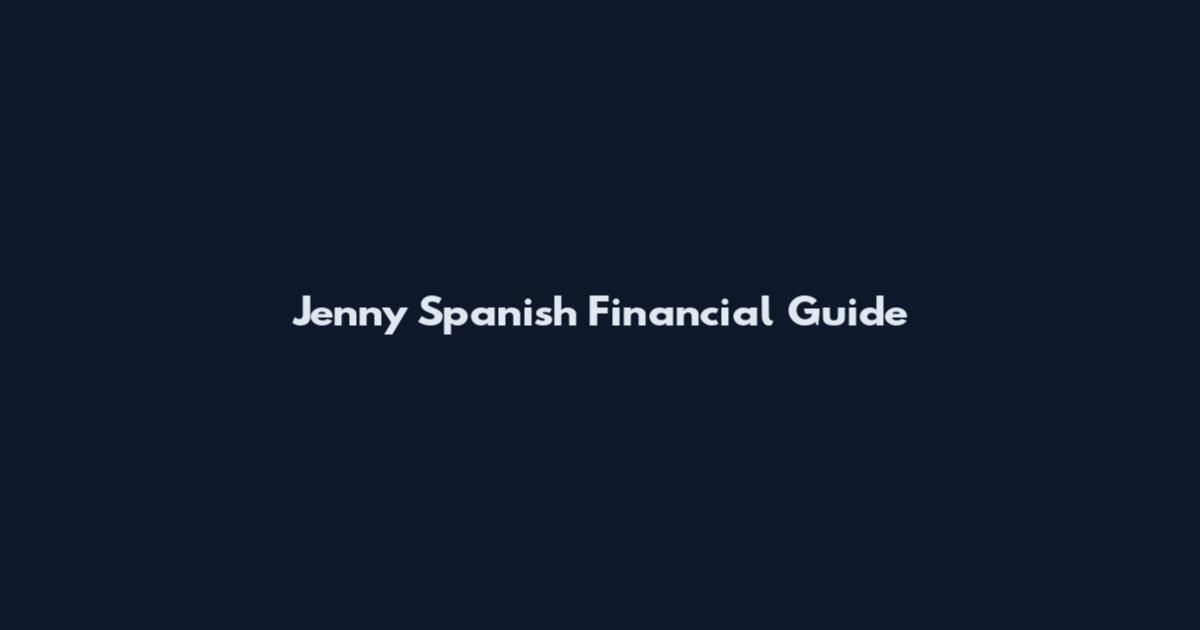 Jenny Spanish Financial Guide