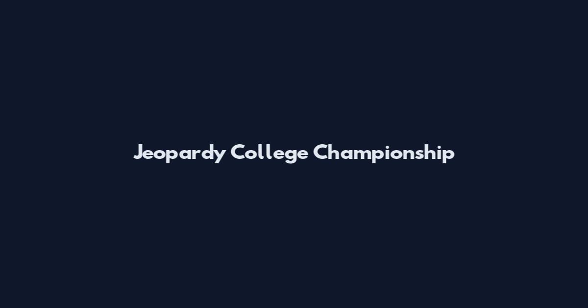 Jeopardy College Championship