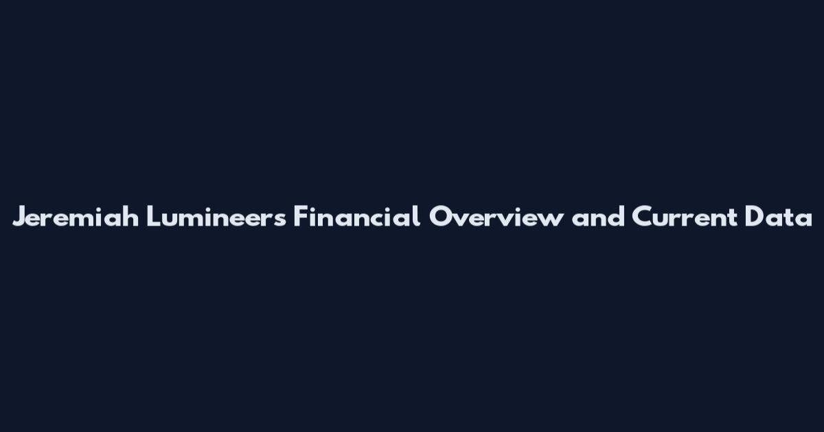 Jeremiah Lumineers Financial Overview and Current Data