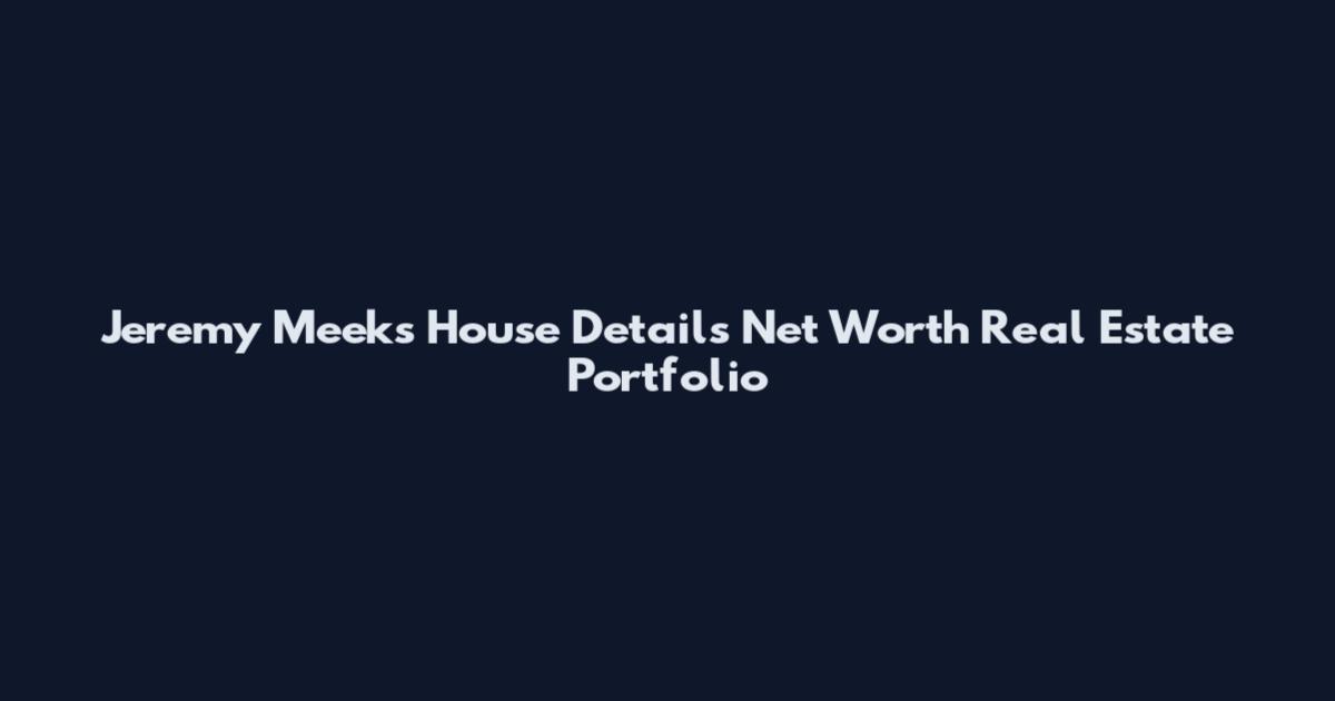 Jeremy Meeks House Details Net Worth Real Estate Portfolio