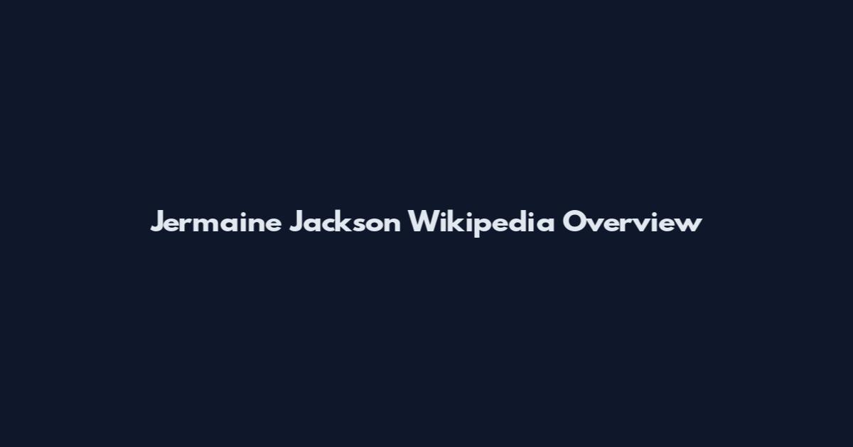 Jermaine Jackson Wikipedia Overview
