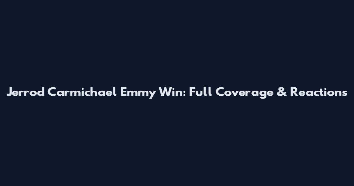 Jerrod Carmichael Emmy Win: Full Coverage & Reactions
