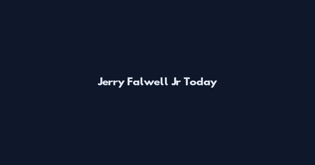 Jerry Falwell Jr Today
